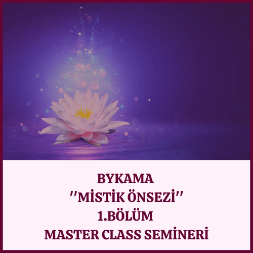 Bykama 'Mistik Önsezi' 1.Bölüm Master Class Semineri