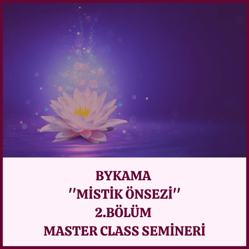 Bykama 'Mistik Önsezi' 2.Bölüm Master Class Semineri